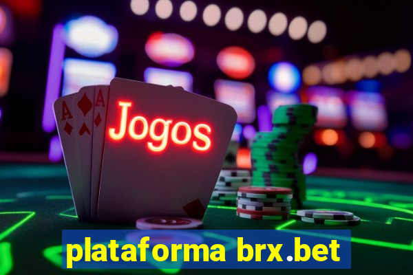 plataforma brx.bet